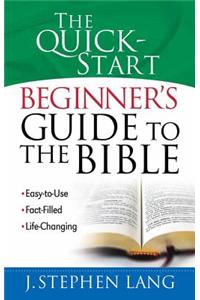 Quick-Start Beginner's Guide to the Bible