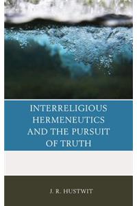 Interreligious Hermeneutics and the Pursuit of Truth