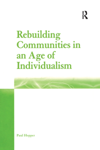 Rebuilding Communities in an Age of Individualism