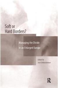 Soft or Hard Borders?