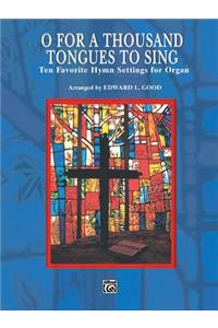 O For a Thousand Tongues to Sing