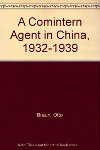 A Comintern Agent in China, 1932-1939