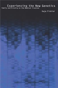 Experiencing the New Genetics