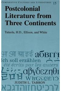Postcolonial Literature from Three Continents