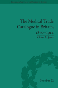 The Medical Trade Catalogue in Britain, 1870-1914