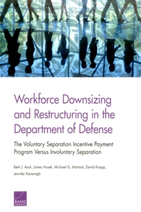 Workforce Downsizing and Restructuring in the Department of Defense