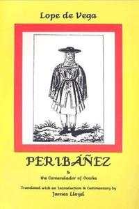 Lope de Vega: Peribanez and the Comendador of Ocana