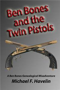 Ben Bones and the Twin Pistols