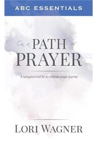 ABC Essentials on a Path of Prayer