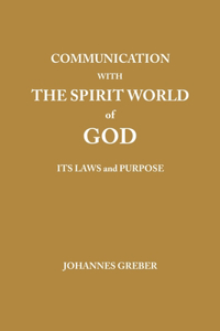 Communication With The Spirit World of God