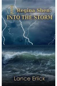 Regina Shen: Into the Storm