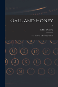Gall and Honey