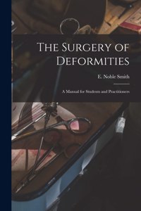 The Surgery of Deformities