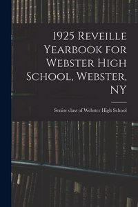 1925 Reveille Yearbook for Webster High School, Webster, NY