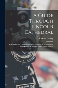 Guide Through Lincoln Cathedral