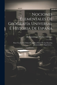 Nociones Elementales De Geografía Universal É Historia De España