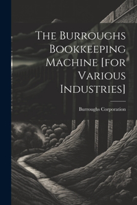 Burroughs Bookkeeping Machine [for Various Industries]