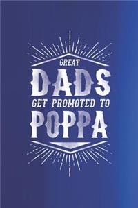 Great Dads Get Promoted To Poppa