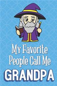 My Favorite People Call Me Grandpa