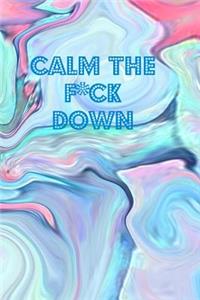 Calm The F*ck Down