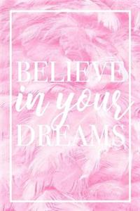 Believe In Your Dreams