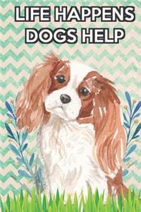 Life Happens Dogs Help