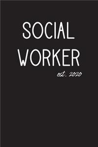 Social Worker est. 2020: Lined Journal Graduation Gift for College or University Graduate