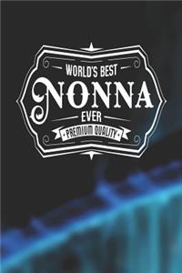 World's Best Nonna Ever Premium Quality