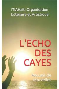 L'Echo Des Cayes: Recueil de nouvelles