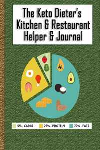 The Keto Dieter's Kitchen & Restaurant Helper & Journal