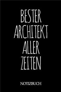 Bester Architekt Aller Zeiten Notizbuch
