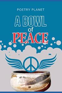 A Bowl Of Peace