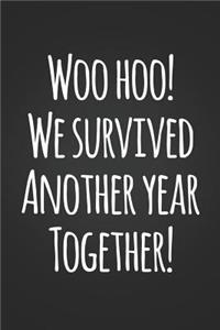 Woo Hoo! We Survived Another Year Together!