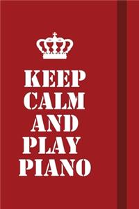 Keep calm and Play Piano