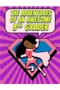 The Adventures of an Awesome 3rd Grader