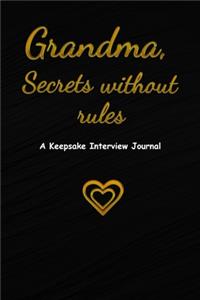 Grandma, Secrets without rules