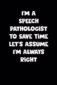 Speech Pathologist Notebook - Speech Pathologist Diary - Speech Pathologist Journal - Funny Gift for Speech Pathologist