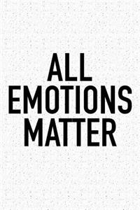 All Emotions Matter