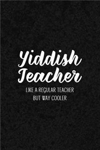 Yiddish Teacher Like a Regular Teacher But Way Cooler
