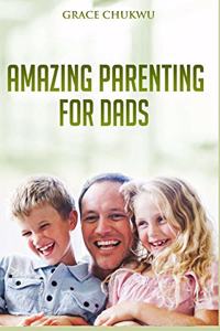 Amazing Parenting For Dads