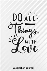Do All Things with Love Meditation Journal
