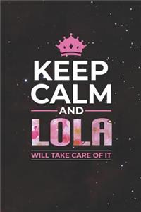 Keep Calm and Lola Will Take Care of It