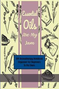 Essential Oils Are My Jam