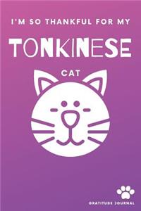 I'm So Thankful For My Tonkinese Cat Gratitude Journal