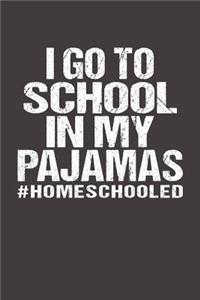 I Go To School In My Pajamas #Homeschooled