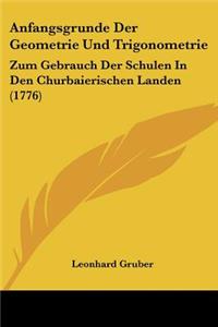 Anfangsgrunde Der Geometrie Und Trigonometrie