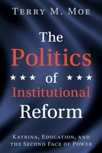 Politics of Institutional Reform