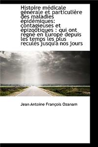 Histoire M Dicale G N Rale Et Particuli Re Des Maladies Pid Miques