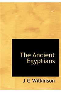 The Ancient Egyptians