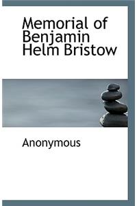 Memorial of Benjamin Helm Bristow